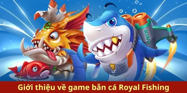 Khám Phá Cách Chơi Bắn Cá Royal Fishing Tại SonClub Cho Tân Thủ